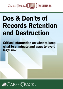 The Do's & Don'ts of Records Retention and Destruction